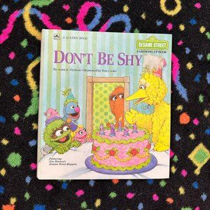 SESAME STREET A GROWING-UP BOOK- "DON'T BE SHY"